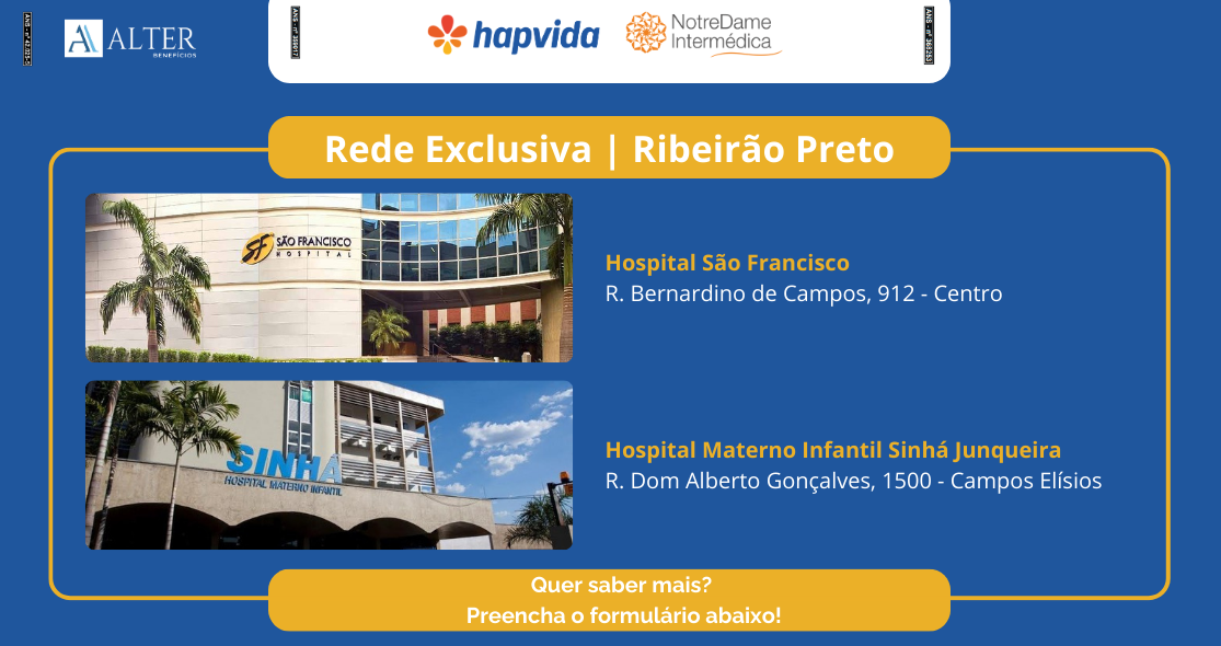 Imagem promocional da Alter Benefícios destacando a rede exclusiva de hospitais em Ribeirão Preto, com foco nos hospitais São Francisco e Materno Infantil Sinhá Junqueira. O design inclui logos da Alter Benefícios, Hapvida e NotreDame Intermédica, além de informações de endereço para cada hospital.